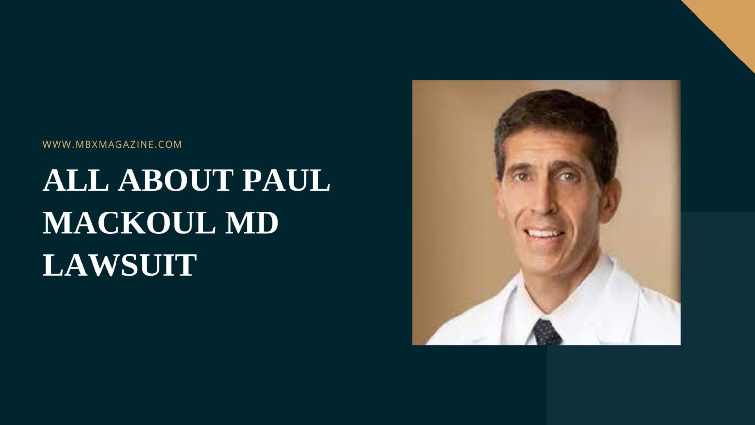 All About Paul Mackoul Md Lawsuit Mbx Magazine