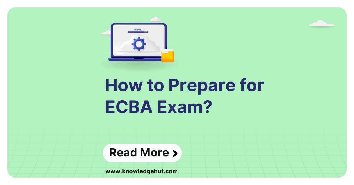 How To Prepare For ECBA Certification Exam 2024? - MBX Magazine